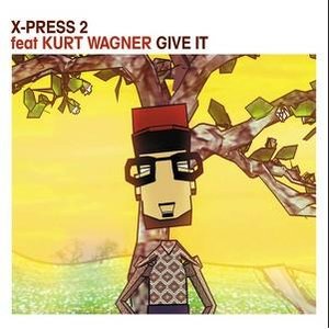 Awatar dla X-Press 2 feat. Kurt Wagner