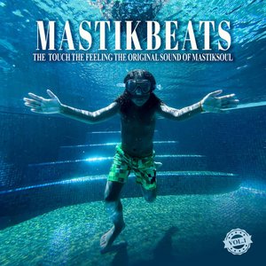 MastikBeats, Vol. 1 (The Touch The Feeling The Original Sound of Mastiksoul)