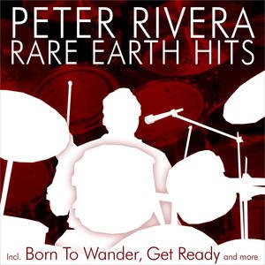 Rare Earth Hits - Incl. Born To Wander, Get Ready And More