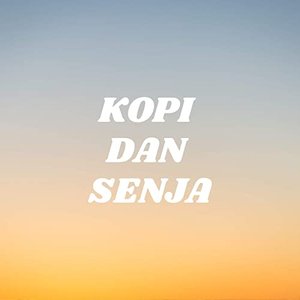 Kopi Dan Senja