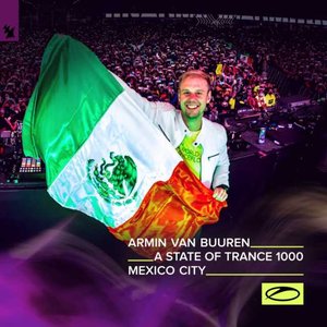 Live at ASOT 1000 (Mexico City, Mexico) [Highlights]