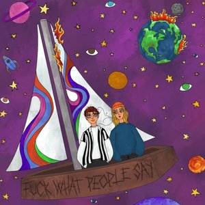 Fuck What People Say - Single