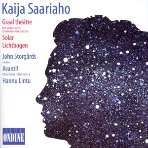 Saariaho, K.: Graal Theatre / Solar / Lichtbogen