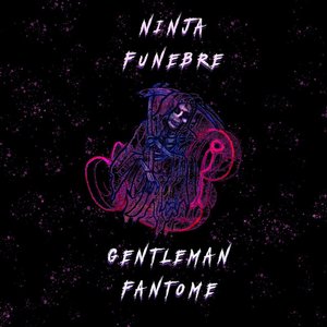 GENTLEMAN FANTOME