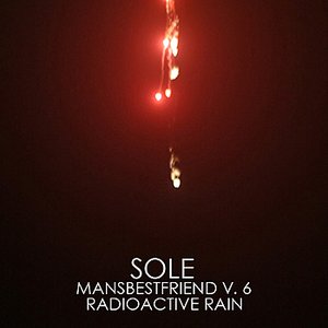 Mansbestfriend Vol.6 - Radioactive Rain