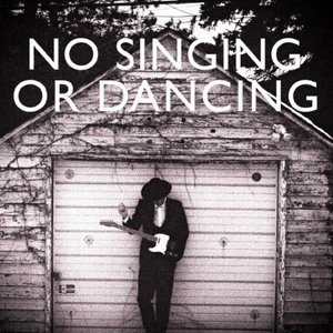 No Singing or Dancing - EP