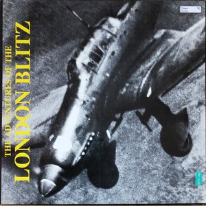 The Adventures Of The London Blitz