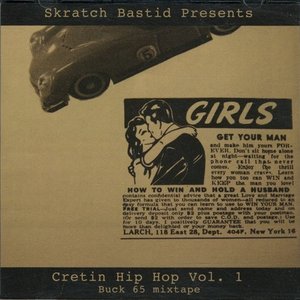 Skratch Bastid Presents: Cretin Hip Hop Vol. 1 (Buck 65 Mixtape)