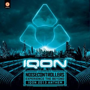 Experience The Beyond (Official IQON 2013 Anthem)