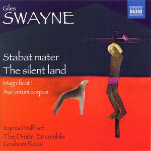 Swayne: Stabat mater - The silent land