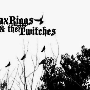 Bild für 'Dax Riggs and the twitches'