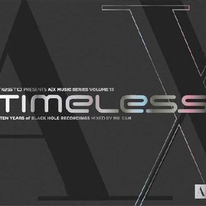 Tiësto Presents A|X Music Series Volume 13 / Timeless / Ten Years Of Black Hole Recordings