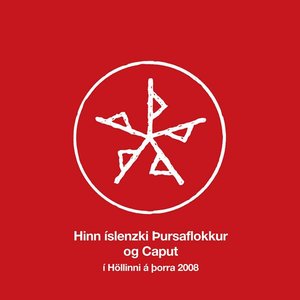 Hinn íslenzki Þursaflokkur og Caput