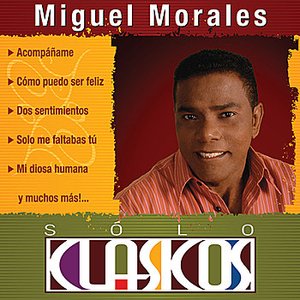 Sólo Clásicos - Miguel Morales