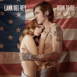 Born To Die: The Remix EP