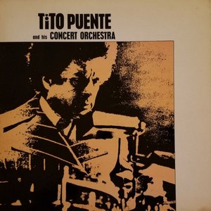 Tito Puente And His Concert Orchestra