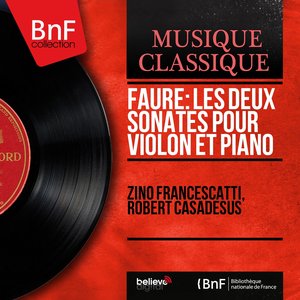 Fauré: Les deux sonates pour violon et piano (Mono Version)