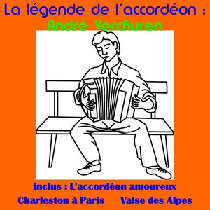 La légende de l'accordéon - André Verchuren