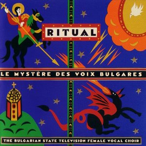 Le Mystère Des Voix Bulgares: Ritual