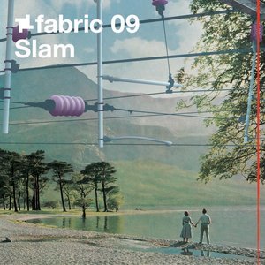 Fabric 09: Slam