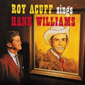 Roy Acuff Sings The Songs Of Hank Williams