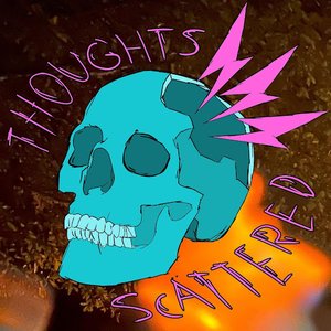 Thoughts Scattered