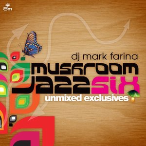 Mushroom Jazz Six (Unmixed Exclusives)