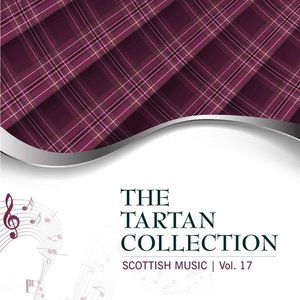 The Tartan Collection: Scottish Music - Vol. 17