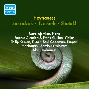 Hovhaness, A.: Lousadzak / Shatakh / Achtamar / Tzaikerk (Hovhaness) (1950)