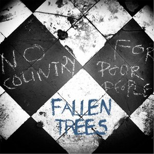 “Fallen Trees - No Country For Poor People”的封面