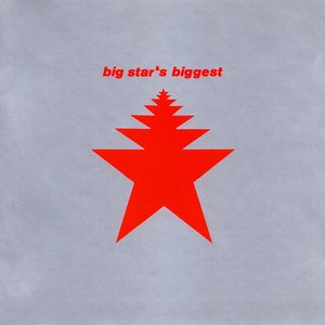 Big Star's Biggest
