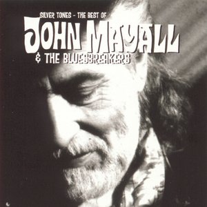 Silver Tones - The Best Of John Mayall & The Bluesbreakers