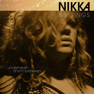 Nikka Costa - Nikka & Strings, Underneath And In Between - Zortam Music