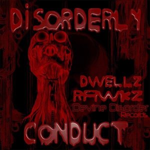 Dwellz Rawkz Disorder Conduct