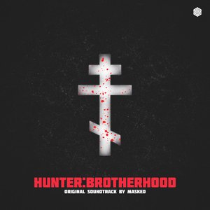 Hunter: Brotherhood Original Soundtrack