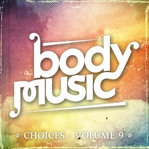 Body Music - Choices, Vol. 9