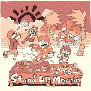Stand Up Mornin’