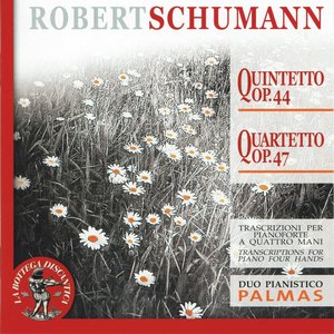 Robert Schumann: Quintetto, Op. 44 - Quartetto, Op. 47
