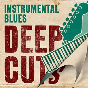 Instrumental Blues Deep Cuts