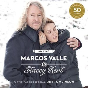 Image for 'Marcos Valle & Stacey Kent Ao Vivo Comemorando os 50 anos de Marcos Valle'