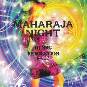 Maharaja Night Hi-Nrg Revolution Vol.22
