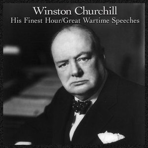 His Finest Hour/Great Wartime Speeches