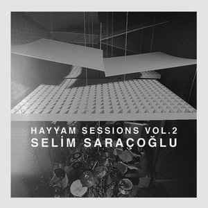 Hayyam Sessions, Vol.2