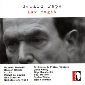 Gerard Pape: Lux fugit