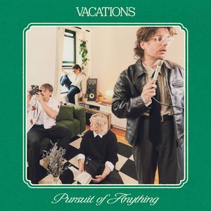 Vacations – Pursuit of Anything LP viršelis