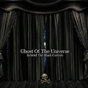 “Ghost Of The Universe - Behind The Black Curtain”的封面