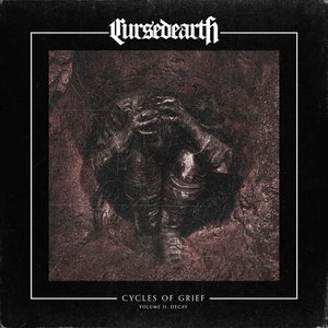 Cycles of Grief Volume II: Decay