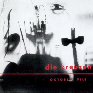 October File / Die Kreuzen