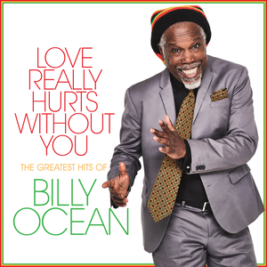Billy Ocean - Love Really Hurts Without You The Greatest Hits Of Billy Ocean - Zortam Music
