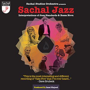 Sachal Jazz - Interpretations of Jazz Standards & Bossa Nova